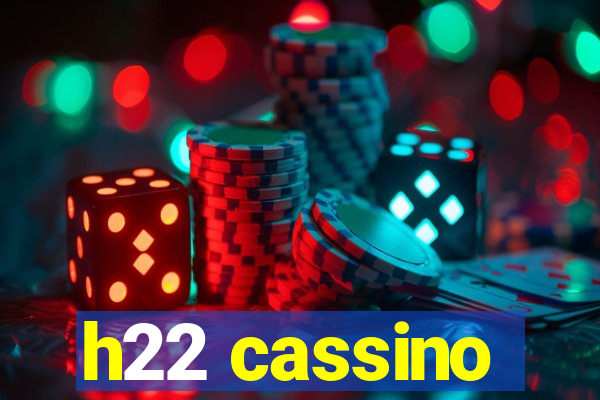 h22 cassino